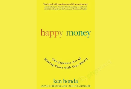 John Murray Learning Happy Money: The Japanese Art of Making Peace with Your Money